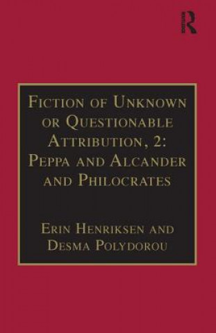 Könyv Fiction of Unknown or Questionable Attribution, 2: Peppa and Alcander and Philocrates Erin Henriksen