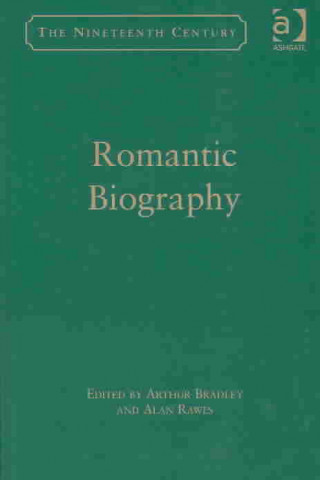 Könyv Romantic Biography Arthur Bradley