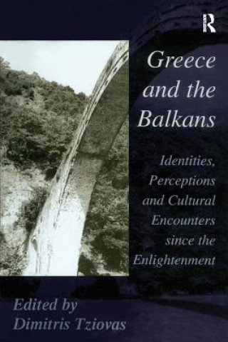 Kniha Greece and the Balkans Dimitris Tziovas