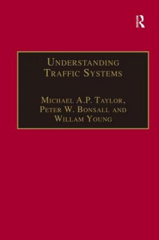 Kniha Understanding Traffic Systems Mr. Michael A. P. Taylor