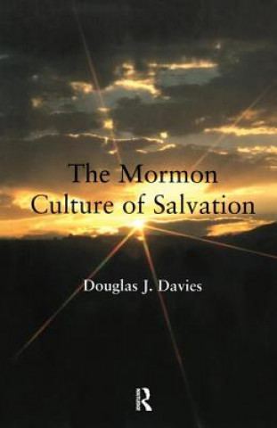 Książka Mormon Culture of Salvation Douglas James Davies