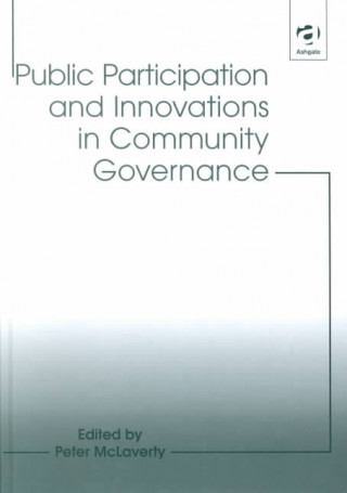 Knjiga Public Participation and Innovations in Community Governance Peter McLaverty