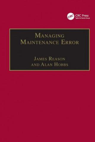 Könyv Managing Maintenance Error Alan Hobbs