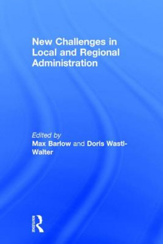 Kniha New Challenges in Local and Regional Administration Doris Wastl-Walter