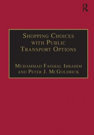 Kniha Shopping Choices with Public Transport Options Muhummad Faisal Ibrahim