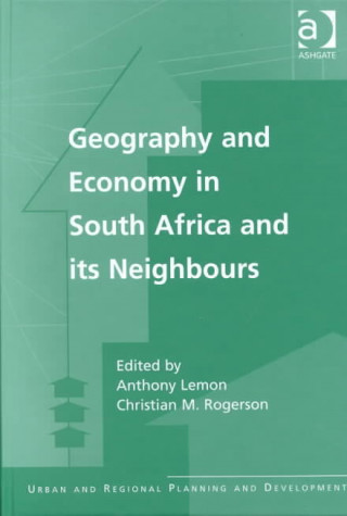 Kniha Geography and Economy in South Africa and its Neighbours Christian M. Rogerson