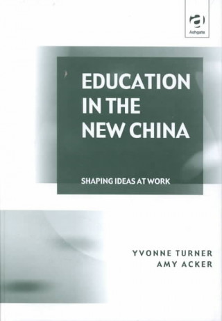 Kniha Education in the New China Yvonne Turner