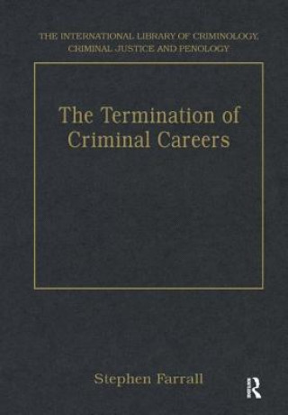 Könyv Termination of Criminal Careers Stephen Farrall
