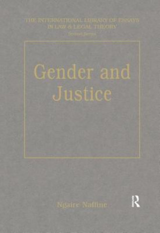 Könyv Gender and Justice Ngaire Naffine