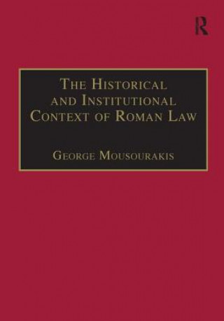 Carte Historical and Institutional Context of Roman Law George Mousourakis