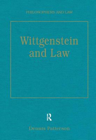 Könyv Wittgenstein and Law Dennis Patterson