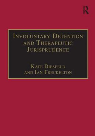 Książka Involuntary Detention and Therapeutic Jurisprudence Kate Diesfeld