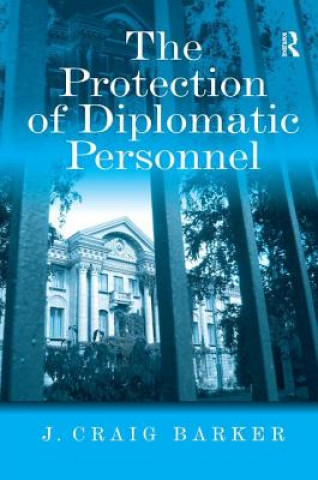Kniha Protection of Diplomatic Personnel J.Craig Barker