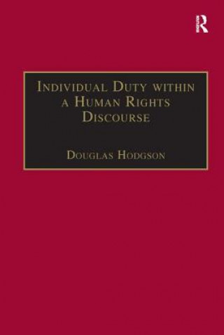 Book Individual Duty within a Human Rights Discourse Douglas Hodgson