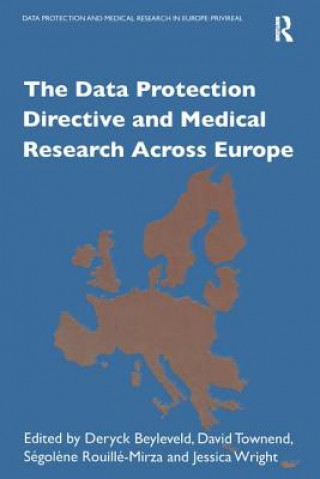 Kniha Data Protection Directive and Medical Research Across Europe Dr. David Townend