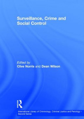 Könyv Surveillance, Crime and Social Control Dean Wilson