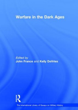 Kniha Warfare in the Dark Ages Kelly DeVries