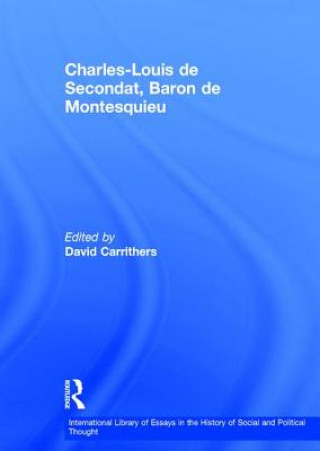 Könyv Charles-Louis de Secondat, Baron de Montesquieu David Carrithers