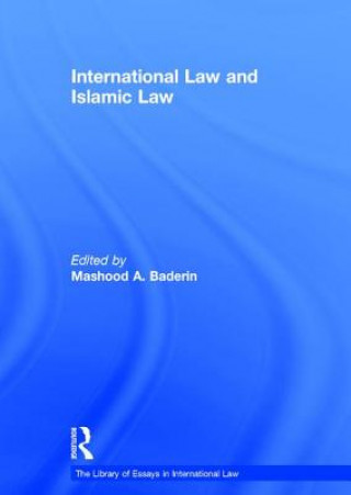 Kniha International Law and Islamic Law Mashood A. Baderin