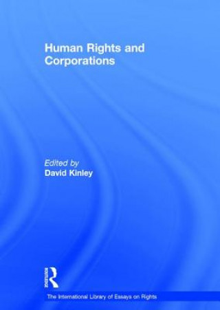 Carte Human Rights and Corporations David Kinley