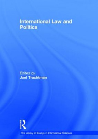 Kniha International Law and Politics Joel Trachtman