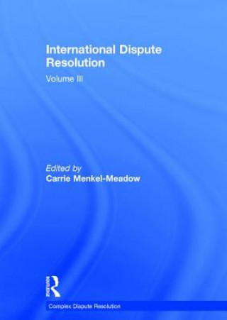 Kniha International Dispute Resolution Carrie Menkel-Meadow
