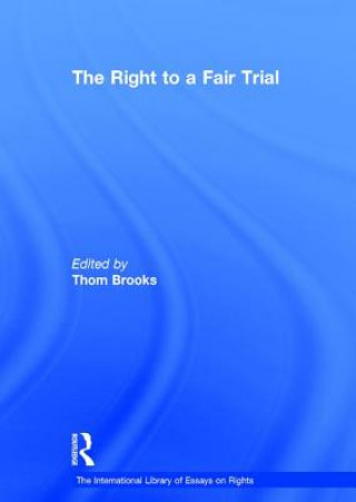 Könyv Right to a Fair Trial Thom Brooks