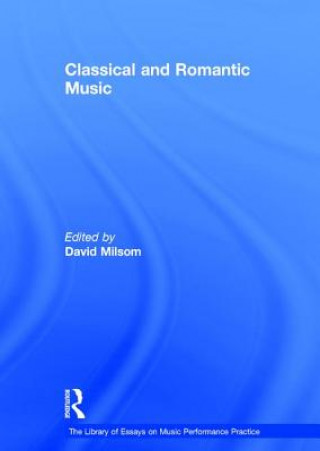 Kniha Classical and Romantic Music David Milsom
