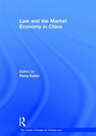 Könyv Law and the Market Economy in China Perry Keller