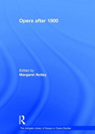 Книга Opera after 1900 Margaret Notley