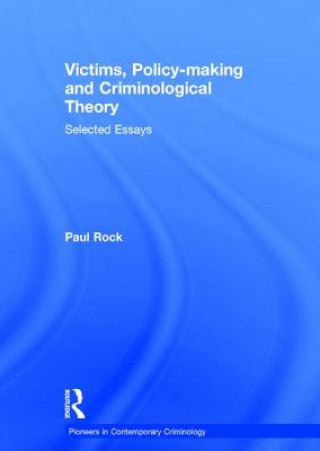 Książka Victims, Policy-making and Criminological Theory Paul Rock