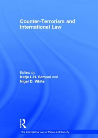 Könyv Counter-Terrorism and International Law Katja Samuel
