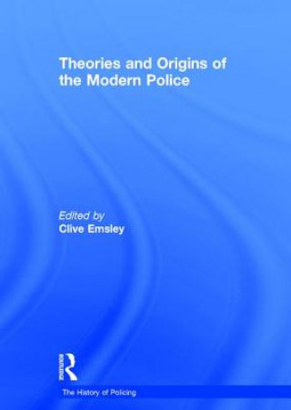 Carte Theories and Origins of the Modern Police Clive Emsley