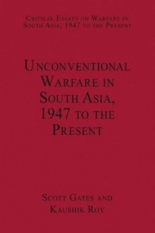 Könyv Unconventional Warfare in South Asia, 1947 to the Present Scott Gates