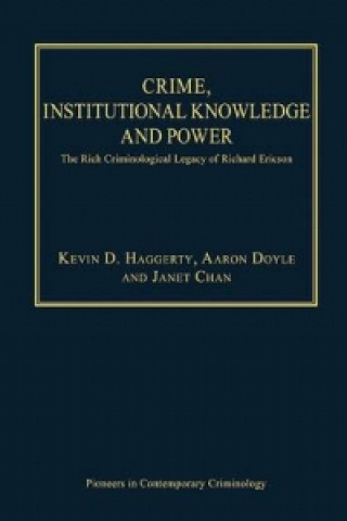 Kniha Crime, Institutional Knowledge and Power Kevin D. Haggerty