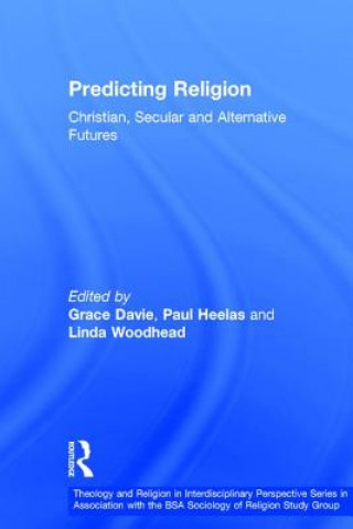 Könyv Predicting Religion Paul Heelas