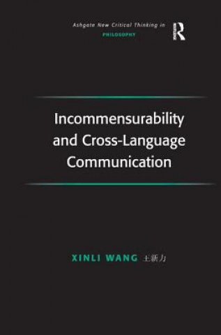 Kniha Incommensurability and Cross-Language Communication Xinli Wang