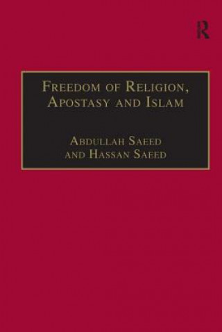 Kniha Freedom of Religion, Apostasy and Islam Hassan Saeed