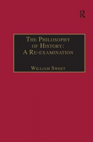 Kniha Philosophy of History: A Re-examination William Sweet