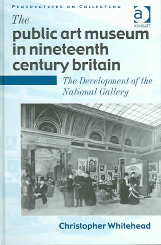 Kniha Public Art Museum in Nineteenth Century Britain Christopher Whitehead