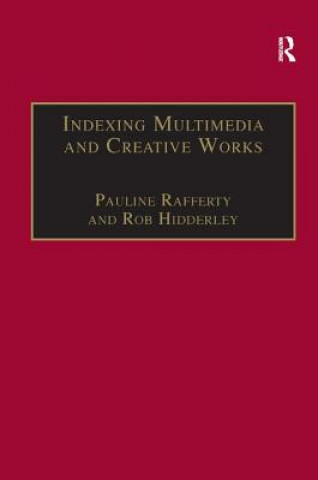 Könyv Indexing Multimedia and Creative Works Pauline Rafferty