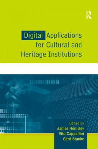 Kniha Digital Applications for Cultural and Heritage Institutions James Hemsley