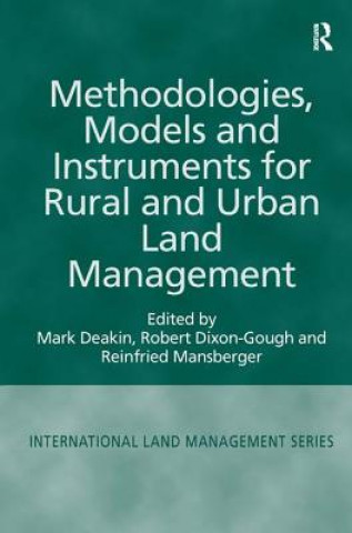 Kniha Methodologies, Models and Instruments for Rural and Urban Land Management Mark Deakin
