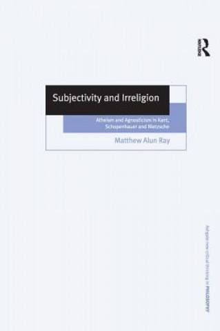 Kniha Subjectivity and Irreligion Matthew Alun Ray