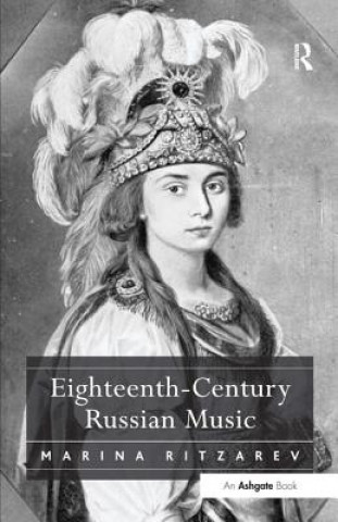 Könyv Eighteenth-Century Russian Music Marina Ritzarev