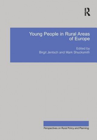 Knjiga Young People in Rural Areas of Europe Mark Shucksmith