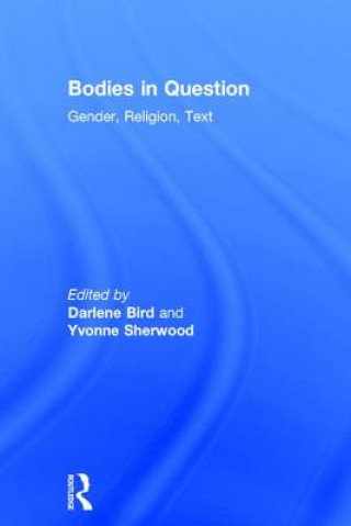 Knjiga Bodies in Question Darlene Bird