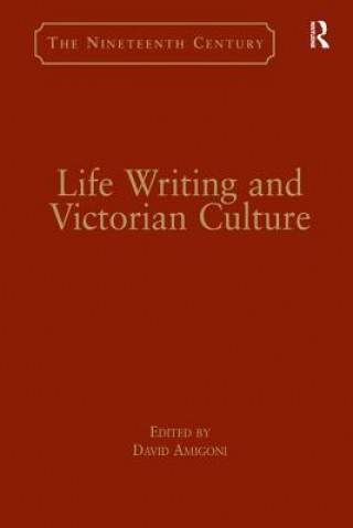 Knjiga Life Writing and Victorian Culture 