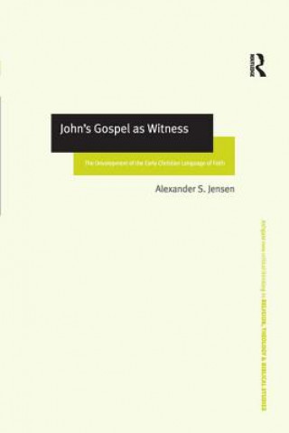 Könyv John's Gospel as Witness Alexander S Jensen