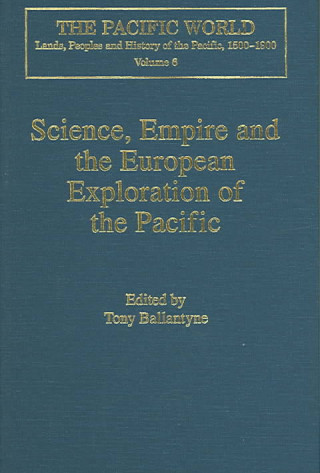 Könyv Science, Empire and the European Exploration of the Pacific 